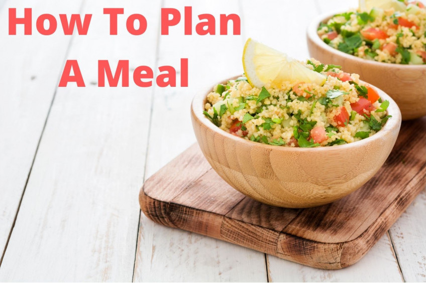how to plan a meal how to plan a meal